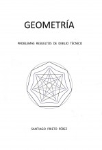 GEOMETRÍA. PROBLEMAS RESUELTOS DE DIBUJO TÉCNICO