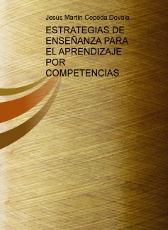 ESTRATEGIAS DE ENSEÑANZA PARA EL APRENDIZAJE POR COMPETENCIAS