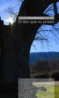 El don que no poseo.