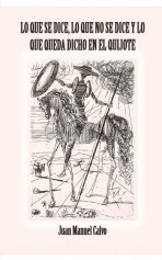 Libro Lo que se dice, lo que no se dice y lo que queda dicho en El Quijote, autor Juan Manuel Calvo Álvarez