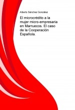 Libro El microcrédito a la mujer micro-empresaria en Marruecos. El caso de la Cooperación Española., autor marcel17