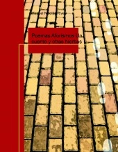 Libro Poemas Aforismos Un cuento y otras hierbas, autor manu100