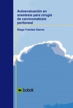 Libro Autoevaluación en anestesia para cirugía de carcinomatosis peritoneal, autor Diego Fuentes García