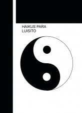HAIKUS PARA LUISITO
