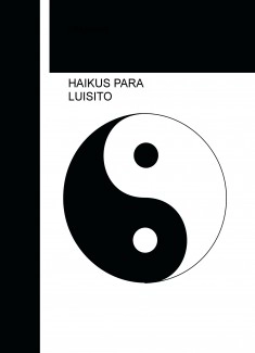 HAIKUS PARA LUISITO