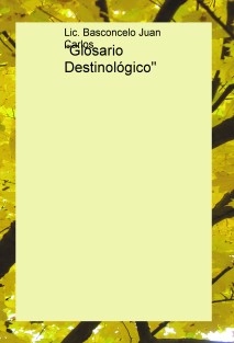 "Glosario Destinológico"