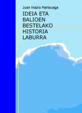 Libro IDEIA ETA BALIOEN BESTELAKO HISTORIA LABURRA, autor juan inazio hartsuaga uranga