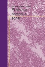 El día que aprendí a soñar