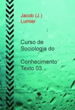Curso de Sociologia do Conhecimento – Texto 03