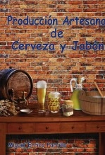 Libro Producción artesanal de cerveza y jabón, autor miguelio