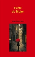 Libro Perfil de Mujer, autor diego perez