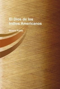 El Dios de los Indios Americanos