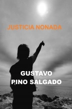 Libro JUSTICIA NONADA, autor GUSTAVO PINO SALGADO