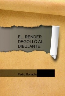 EL RENDER DEGOLLÓ AL DIBUJANTE.