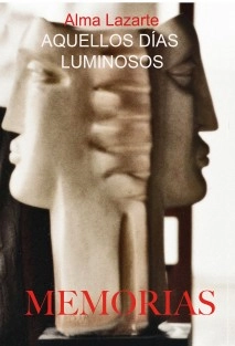 Memorias: Aquellos Días ...
