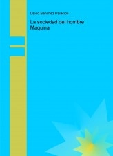 Libro La sociedad del hombre Maquina, autor daviddesalamanca