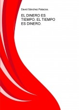 Libro EL DINERO ES TIEMPO; EL TIEMPO ES DINERO., autor daviddesalamanca