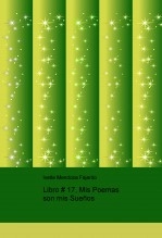 Libro Libro # 17, Mis Poemas son mis Sueños, autor Ivette Mendoza