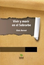 Libro Vivir y morir en el Sobrarbe, autor José Luis Casado Bernat