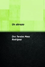 Libro Un abrazo, autor Teraiza Mesa Rodríguez