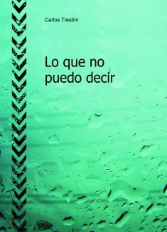 Lo que no puedo decir