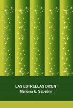 Libro LAS ESTRELLAS DICEN, autor Mariana Edith Sabatini