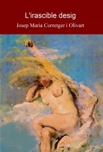 Libro L'irascible desig, autor ARC Lo Càntich