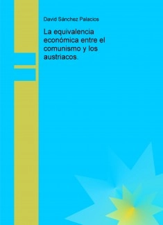 La equivalencia económica entre el comunismo y los austriacos.