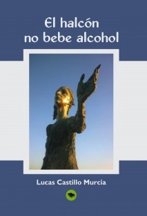 EL HALCÓN, NO BEBE ALCOHOL