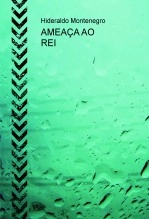 Libro AMEAÇA AO REI, autor Hideraldo Montenegro Hideraldo Montenegro