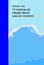 10 maneras de trabajar desde casa sin inversion