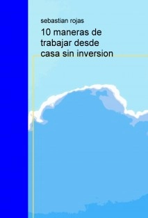10 maneras de trabajar desde casa sin inversion