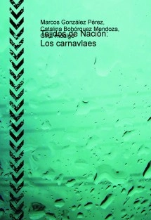 Tejidos de Nación: Los carnavlaes