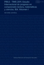 Libro PIRLS - TIMS 2011. Estudio Internacional de progreso en comprensión lectora, matemáticas y ciencias. IEA. Volumen I. Informe español, autor Ministerio de Educación y Formación Profesional