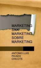 Libro MARKETING SXXI - MARKETING SOBRE MARKETING, autor ANTONIO PICADO CHICOTE