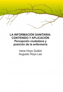 LA INFORMACIÓN SANITARIA: CONTENIDO Y APLICACIÓN. Percepción ciudadana y posición de la enfermería