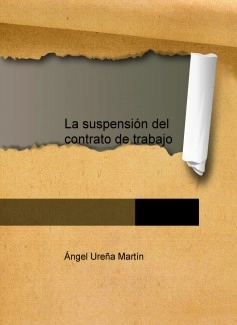 La suspensión del contrato de trabajo