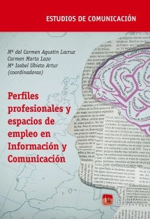 Perfiles profesionales y espacios de empleo en Información y Comunicación