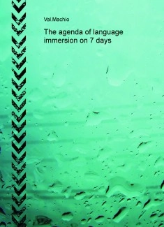 The agenda of language immersion on 7 days