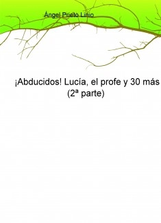 ¡Abducidos! Lucía, el profe y 30 más (2ª parte)