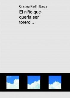 El niño que quería ser torero...