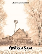 Libro Vuelve a Casa, autor Eduardo Díaz