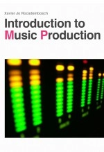 Libro Introduction to Music Production, autor Xavier Jo Rocadembosch