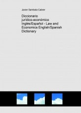 Libro Diccionario jurídico-económico Inglés/Español - Law and Economics English/Spanish Dictionary, autor Javier Sambola Cabrer
