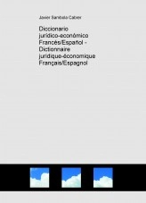 Libro Diccionario jurídico-económico Francés/Español - Dictionnaire juridique-économique Français/Espagnol, autor Javier Sambola Cabrer