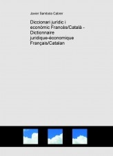 Diccionari jurídic i econòmic Francès/Català - Dictionnaire juridique-économique Français/Catalan