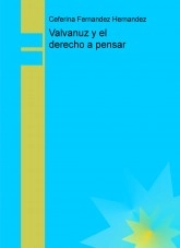 Libro Valvanuz y el derecho a pensar, autor ceferina Fernandez Hernandez