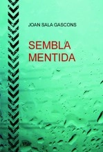 Libro SEMBLA MENTIDA, autor JOAN SALA GASCONS