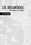 Los Adelantados - Una historia no contada