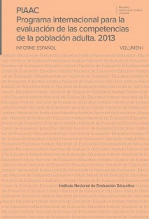 PIAAC. Programa internacional para la evaluación de las competencias de la población adulta 2013. Informe español